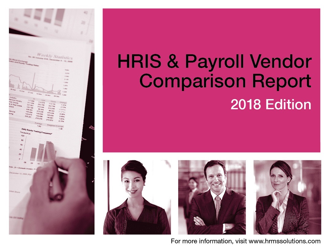 HRMS Solutions’ 2018 HRIS & Payroll Vendor Comparison Report, 7th Edition