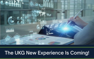 The UKG New Experience Is Coming: Here’s What That Really Means for You